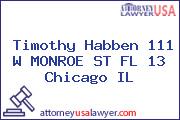 Timothy Habben 111 W MONROE ST FL 13 Chicago IL