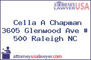 Cella A Chapman 3605 Glenwood Ave # 500 Raleigh NC
