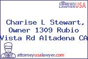 Charise L Stewart, Owner 1309 Rubio Vista Rd Altadena CA
