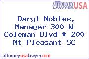 Daryl Nobles, Manager 300 W Coleman Blvd # 200 Mt Pleasant SC