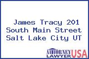 James Tracy 201 South Main Street Salt Lake City UT