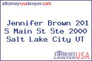 Jennifer Brown 201 S Main St Ste 2000 Salt Lake City UT