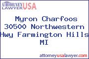 Myron Charfoos 30500 Northwestern Hwy Farmington Hills MI