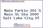 Nate Parkin 201 S Main St Ste 2000 Salt Lake City UT