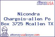 Nicondra Chargois-allen Po Box 3725 Mcallen TX