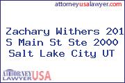 Zachary Withers 201 S Main St Ste 2000 Salt Lake City UT