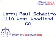 Larry Paul Schapiro 1119 West Woodland CA