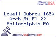 Lowell Dubrow 1650 Arch St Fl 22 Philadelphia PA