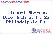 Michael Sherman 1650 Arch St Fl 22 Philadelphia PA