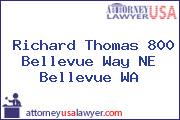 Richard Thomas 800 Bellevue Way NE Bellevue WA