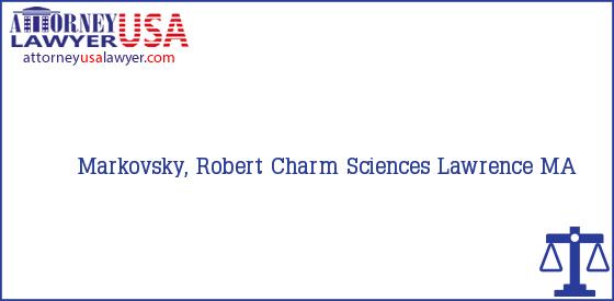 Telephone, Address and other contact data of Markovsky, Robert, Lawrence, MA, USA