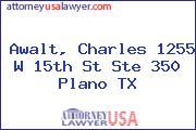 Awalt, Charles 1255 W 15th St Ste 350 Plano TX
