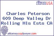 Charles Peterson 609 Deep Valley Dr Rolling Hls Ests CA