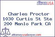 Charles Proctor 1030 Curtis St Ste 200 Menlo Park CA