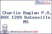 Charlie Baglan P.O. BOX 1289 Batesville MS