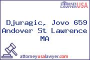 Djuragic, Jovo 659 Andover St Lawrence MA