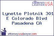 Lynette Plotnik 301 E Colorado Blvd Pasadena CA