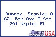 Bunner, Stanley A 821 5th Ave S Ste 201 Naples FL