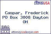 Caspar, Frederick PO Box 3808 Dayton OH