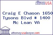 Craig E Chason 1650 Tysons Blvd # 1400 Mc Lean VA