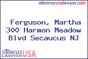 Ferguson, Martha 300 Harmon Meadow Blvd Secaucus NJ