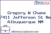 Gregory W Chase 7411 Jefferson St Ne Albuquerque NM