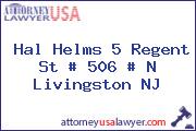 Hal Helms 5 Regent St # 506 # N Livingston NJ