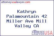 Kathryn  Palamountain 42 Miller Ave Mill Valley CA