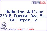 Madoline Wallace 730 E Durant Ave Ste 101 Aspen Co