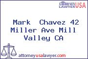 Mark  Chavez 42 Miller Ave Mill Valley CA