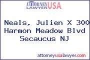 Neals, Julien X 300 Harmon Meadow Blvd Secaucus NJ