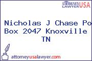Nicholas J Chase Po Box 2047 Knoxville TN