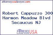 Robert Cappuzzo 300 Harmon Meadow Blvd Secaucus NJ