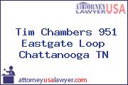 Tim Chambers 951 Eastgate Loop Chattanooga TN