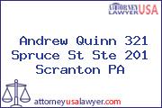 Andrew Quinn 321 Spruce St Ste 201 Scranton PA
