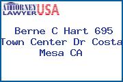 Berne C Hart 695 Town Center Dr Costa Mesa CA