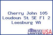 Cherry John 105 Loudoun St SE Fl 2 Leesburg VA
