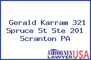 Gerald Karram 321 Spruce St Ste 201 Scranton PA