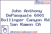 John Anthony DePasquale 6001 Bollinger Canyon Rd San Ramon CA
