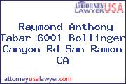 Raymond Anthony Tabar 6001 Bollinger Canyon Rd San Ramon CA