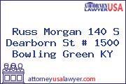 Russ Morgan 140 S Dearborn St # 1500 Bowling Green KY