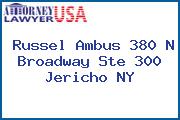 Russel Ambus 380 N Broadway Ste 300 Jericho NY