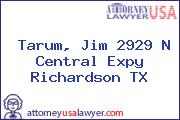 Tarum, Jim 2929 N Central Expy Richardson TX