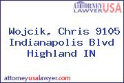 Wojcik, Chris 9105 Indianapolis Blvd Highland IN