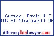 Custer, David 1 E 4th St Cincinnati OH
