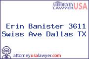 Erin Banister 3611 Swiss Ave Dallas TX