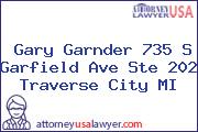 Gary Garnder 735 S Garfield Ave Ste 202 Traverse City MI