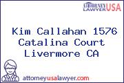 Kim Callahan 1576 Catalina Court Livermore CA