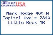 Mark Hodge 400 W Capitol Ave # 2840 Little Rock AR