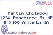 Martin Chitwood 1230 Peachtree St NE # 2300 Atlanta GA